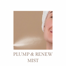 Load image into Gallery viewer, Plump &amp; Renew Mist
